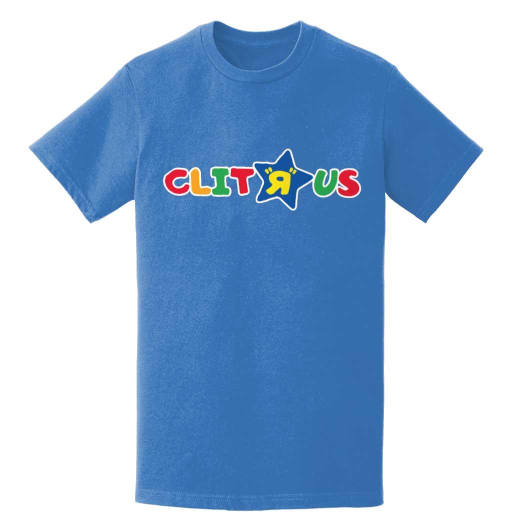 Clit'R'Us T-Shirt